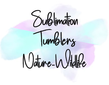 Nature-Wildlife 20oz Sublimation Tumbler